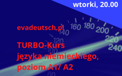 TURBO-Kurs języka niemieckiego, poziom A1/A2 (wtorki, 20.00)