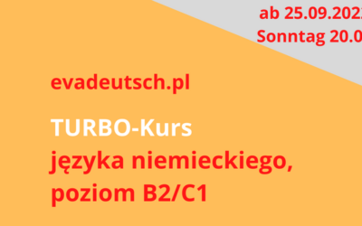 TURBO-Kurs języka niemieckiego, poziom B2/C1, start: 25.09.2022 (niedziela 19.00)