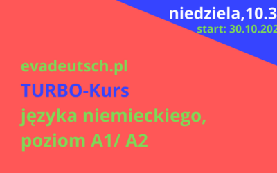 TURBO-Kurs języka niemieckiego, poziom A1/A2 (niedziele 10.30) START: 30.10.2022