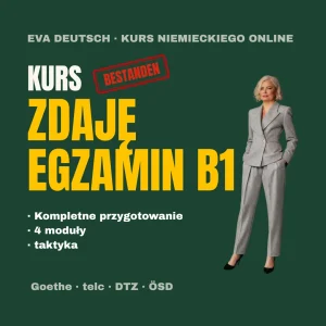 Kurs przygotowujący do egzaminu B1 z niemieckiego - Zdaję Egzamin B1 Eva Deutsch
