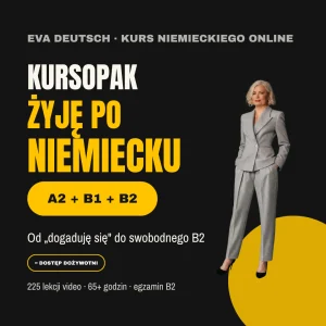 Kursopak ŻYJĘ PO NIEMIECKU - kurs niemieckiego online A2 B1 B2 z przygotowaniem do egzaminu B2